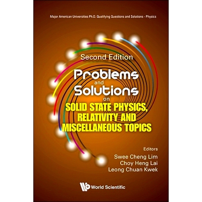 预订 Problems and Solutions on Solid State Physics, Relativity and Miscellaneous Topics (2nd Edition) 固体物理、相对论和
