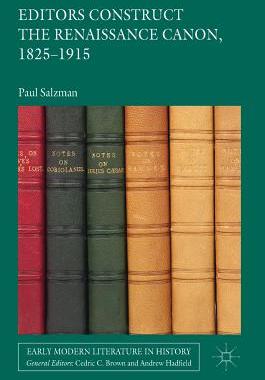 【预订】Editors Construct the Renaissance Canon, 1825-1915