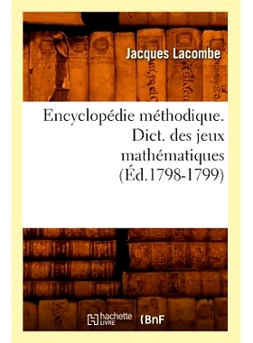 预订 Encyclopedie Methodique. Dict. Des Jeux Mathematiques (Ed.1798-1799): 9782012659575