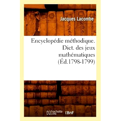 预订 Encyclopedie Methodique. Dict. Des Jeux Mathematiques (Ed.1798-1799): 9782012659575