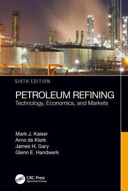 预订 Petroleum Refining: Technology, Economics, and Markets, Sixth Edition