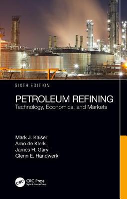 预订 Petroleum Refining: Technology, Economics, and Markets, Sixth Edition
