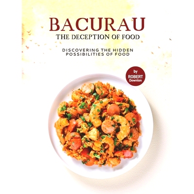 预订 Bacurau - The Deception of Food: Discovering the Hidden Possibilities of Food: 9798540079150
