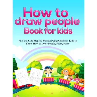 预订 How To Draw People Book For Kids: A Fun and Cute Step-by-Step Drawing Guide for Kids to Learn How to Draw People, F