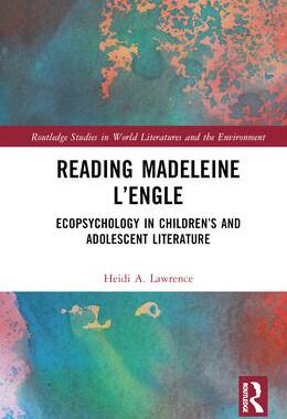 [预订]Reading Madeleine L’Engle: Ecopsychology in Children’s and Adolescent Literature 9781032486994