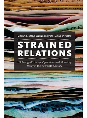 预订 Strained Relations: US Foreign-Exchange Operations and Monetary Policy in the Twentieth Century 紧张的关系：20世纪