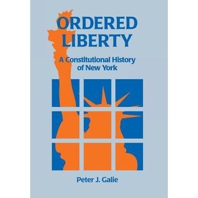 预订 Ordered Liberty: A Constitutional History of NY: 9780823216512