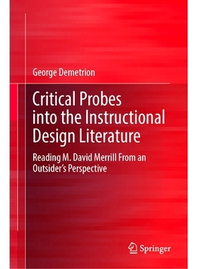 预订 Critical Probes into the Instructional Design Literature: Reading M. David Merrill From an Outsider’s Perspective