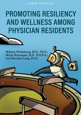 [预订]Promoting Resiliency and Wellness Among Physician Residents 9781516535330