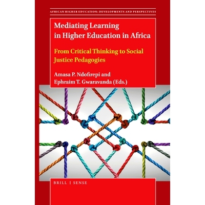 预订 Mediating Learning in Higher Education in Africa: From Critical Thinking to Social Justice Pedagogies 非洲高等教育