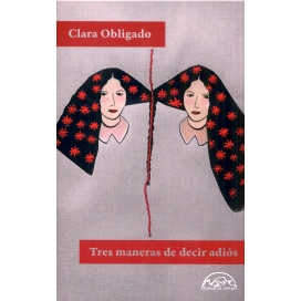 预订 Tres maneras de decir adiós 三种告别方式: 9788483933466