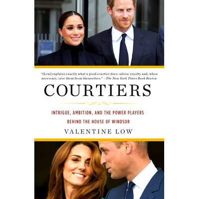 预订 Courtiers: Intrigue, Ambition, and the Power Players Behind the House of Windsor: 9781250855114
