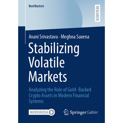 预订 Stabilizing Volatile Markets Analyzing the Role of Gold- Backed Crypto Assets in Modern Financial Systems 稳定波动