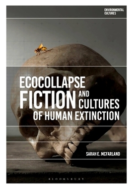 预订 Ecocollapse Fiction and Cultures of Human Extinction: 9781350202900