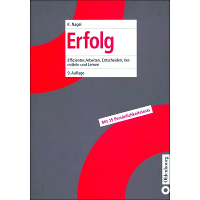 预订 Erfolg: durch effizientes Arbeiten, Entscheiden, Vermitteln und Lernen: 9783486256161