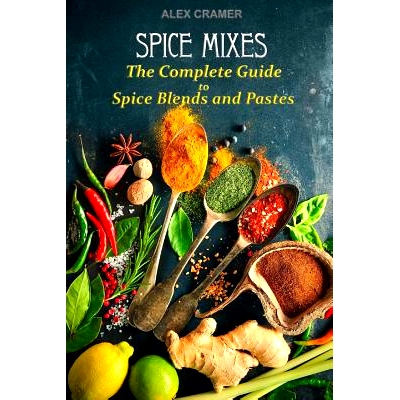 预订 Spice Mixes: The Complete Guide to Spice Blends and Pastes: 9781541154827