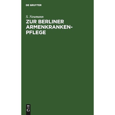 预订 Zur Berliner Armenkrankenpflege: Zweiter Beitrag zur Frage vom Arzneiverbrauch: 9783112509777
