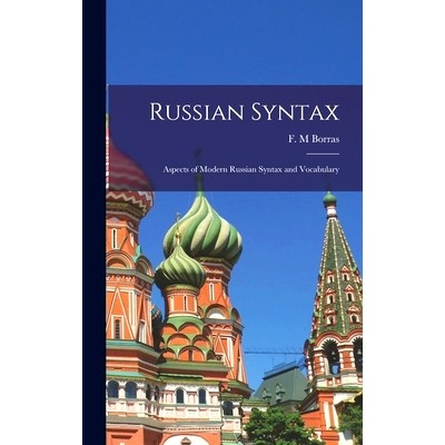预订 Russian Syntax: Aspects of Modern Russian Syntax and Vocabulary: 9781013597244