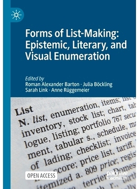 预订 Forms of List-Making: Epistemic, Literary and Visual Enumeration 列表制作的形式：认知、文学与视觉列举（平装）: 9783