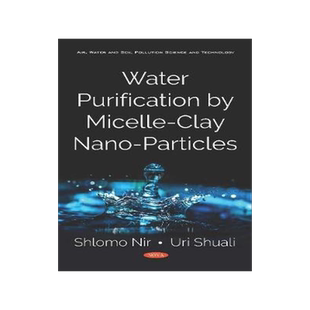 [预订]Water Purification by Micelle-Clay Nano-Particles 9781536149586