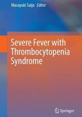 【预订】Severe Fever with Thrombocytopenia Syndrome