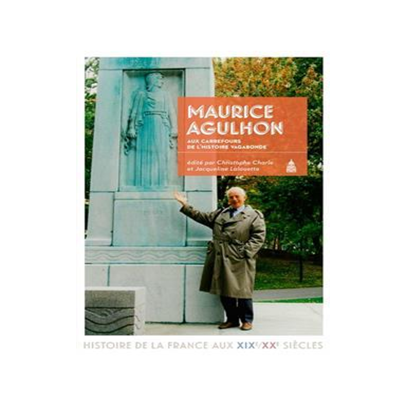 [预订]Maurice Agulhon, aux carrefours de l’histoire vagabonde 9791035100186
