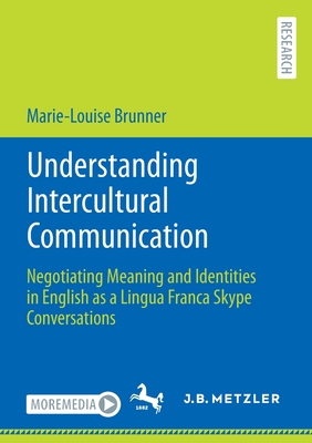 【预订】Understanding Intercultural Communication: Negotiating Meaning and Identities in Engli 9783662645550