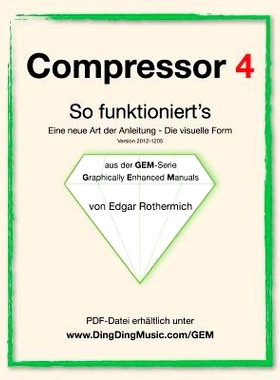 预订 Compressor 4 - So funktioniert’s: Eine neu Art von Anleitung - die visuelle Form: 9781477666289