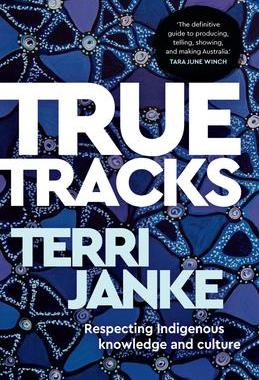 [预订]True Tracks: Respecting Indigenous Knowledge and Culture 9781742236810