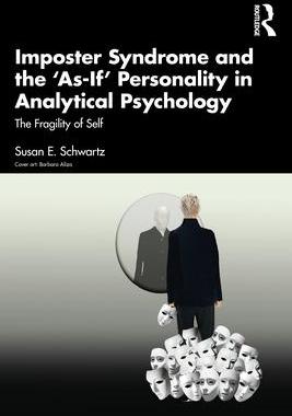 [预订]Imposter Syndrome and The ’As-If’ Personality in Analytical Psychology: The Fragility of Self 9781032324807