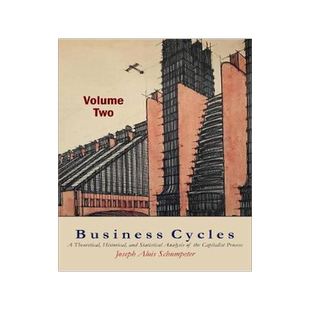 [预订]Business Cycles [Volume Two]: A Theoretical, Historical, and Statistical Analysis of the Capitalist  9781684220656