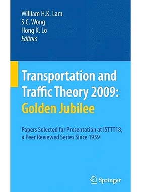 预订 Transportation and Traffic Theory 2009: Golden Jubilee: Papers selected for presentation at ISTTT18, a peer reviewe