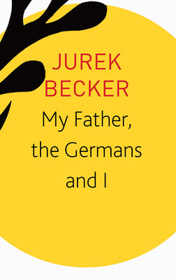 【预订】My Father, the Germans and I - Essays, Lectures, Interviews 9780857428240