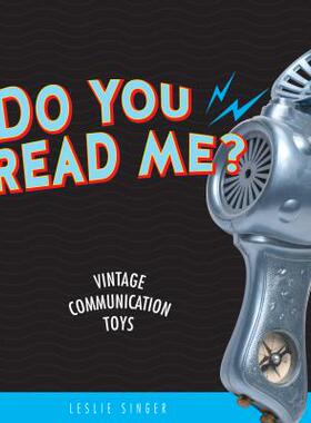 【预订】Do You Read Me?: Vintage Communication Toys