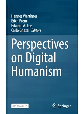 预订 Perspectives on Digital Humanism 对数字人文主义的看法（平装）: 9783030861438