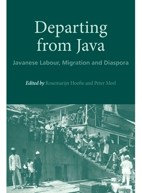 预订 Departing from Java: Javanese Labour, Migration and Diaspora 离开爪哇：爪哇劳工、移民和侨民: 9788776942458