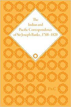 【预售】The Indian and Pacific Correspondence of Sir Joseph Banks, 1768–1820, Volume 3