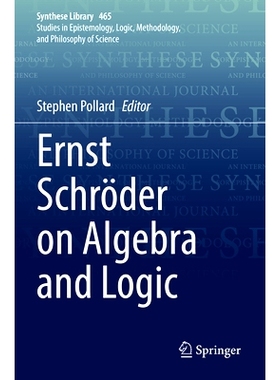 预订 Ernst Schro¨der on Algebra and Logic 恩斯特·施罗德代数与逻辑: 9783031056734