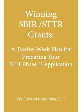 预订 Winning SBIR/STTR Grants: A Twelve-Week Plan for Preparing Your NIH Phase II Application: 9781727735147