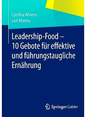 预订 Leadership-Food - 10 Gebote für effektive und führungstaugliche Ernährung 领导力食品-有效与适宜领导的饮食十诫: 9