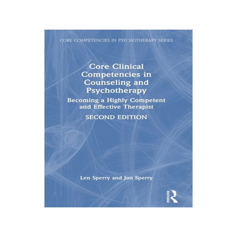 [预订]Core Clinical Competencies in Counseling and Psychotherapy