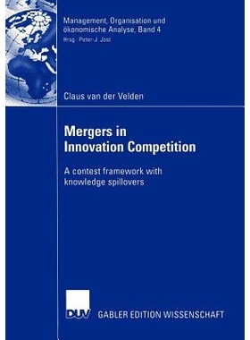预订 Mergers in Innovation Competition: A contest framework with knowledge spillovers: 9783824481705