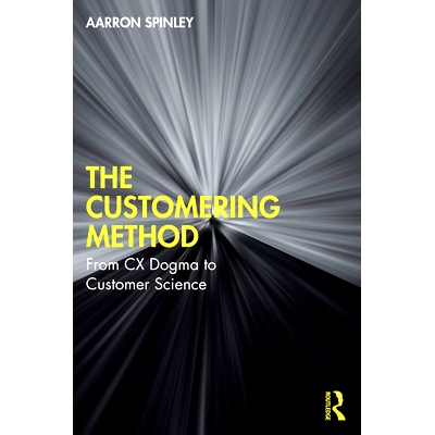 预订 The Customering Method: From CX Dogma to Customer Science 客户化方法：从客户体验教条到客户科学: 9781032845425