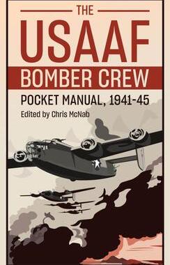 [预订]The USAAF Bomber Crew Pocket Manual 1941–45 9781636242262