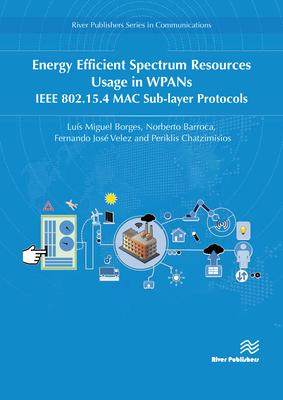 [预订]Energy Efficient Spectrum Resources Usage in WPANs 9788770222143