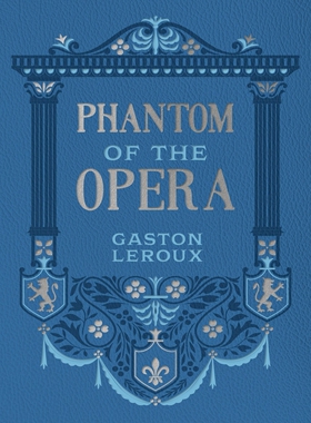 歌剧魅影 Gaston Leroux 音乐剧原著小说 Chartwell精装皮质封面 英文原版 Phantom of the Opera