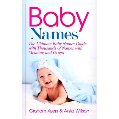 预订 Baby Names: The Ultimate Baby Names Guide with Thousands of Names with Meaning and Origin: 9781647485634