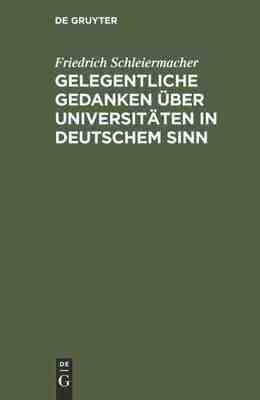 【预订】Gelegentliche Gedanken über Universitäten in deutschem Sinn 9783111258171