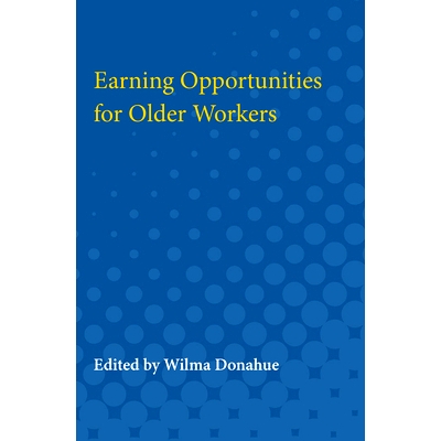 预订 Earning Opportunities for Older Workers 为老年工人赢得机会: 9780472751075