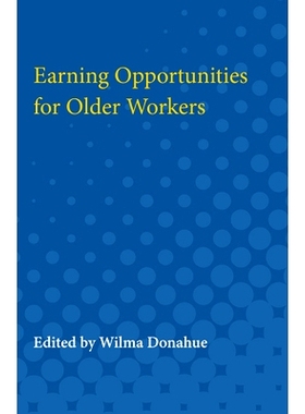 预订 Earning Opportunities for Older Workers 为老年工人赢得机会: 9780472751075